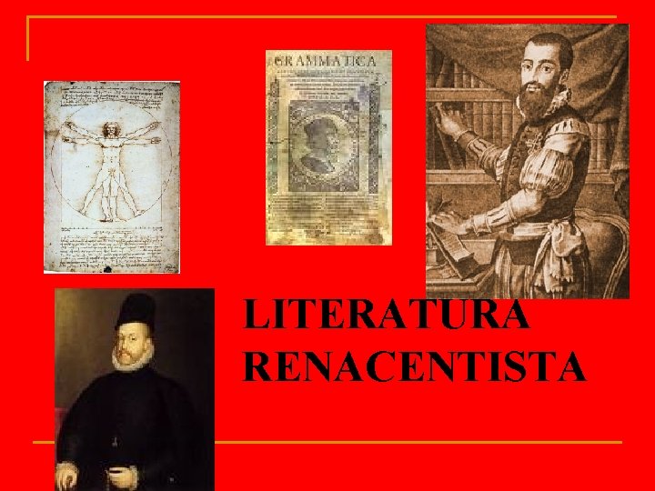 LITERATURA RENACENTISTA 