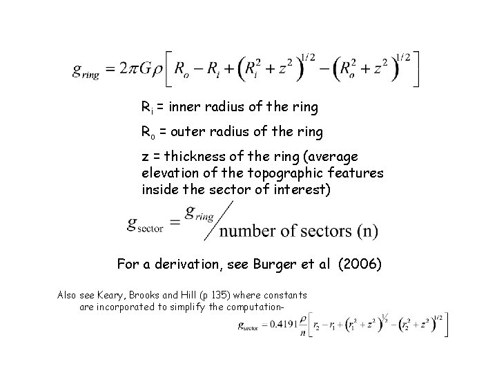 Ri = inner radius of the ring Ro = outer radius of the ring