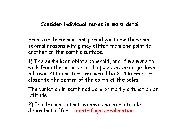 Consider individual terms in more detail From our discussion last period you know there