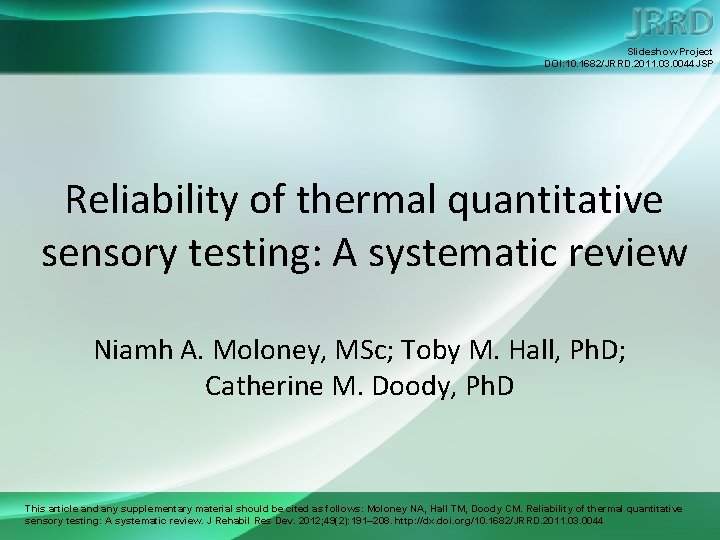Slideshow Project DOI: 10. 1682/JRRD. 2011. 03. 0044 JSP Reliability of thermal quantitative sensory