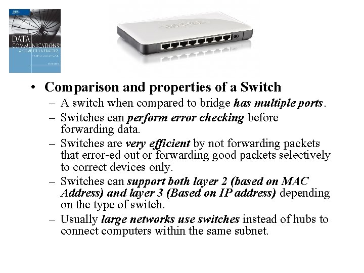  • Comparison and properties of a Switch – A switch when compared to