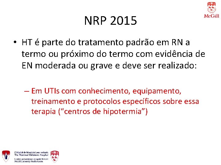 NRP 2015 • HT é parte do tratamento padrão em RN a termo ou