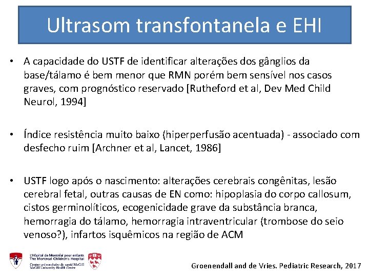 Ultrasom transfontanela e EHI • A capacidade do USTF de identificar alterações dos gânglios