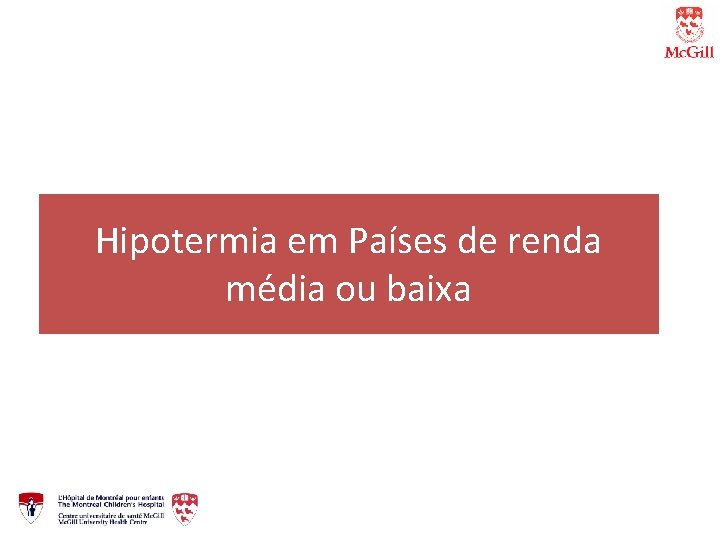 Hipotermia em Países de renda média ou baixa 