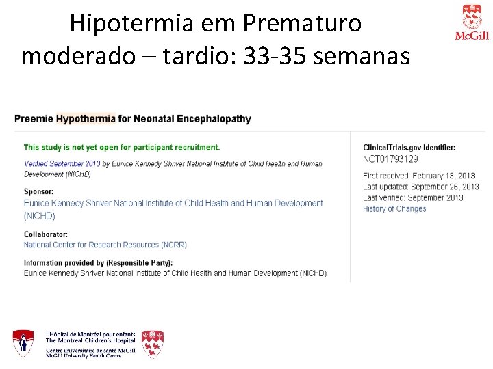 Hipotermia em Prematuro moderado – tardio: 33 -35 semanas 