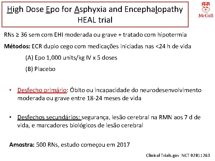 High Dose Epo for Asphyxia and Encephalopathy HEAL trial RNs ≥ 36 sem com