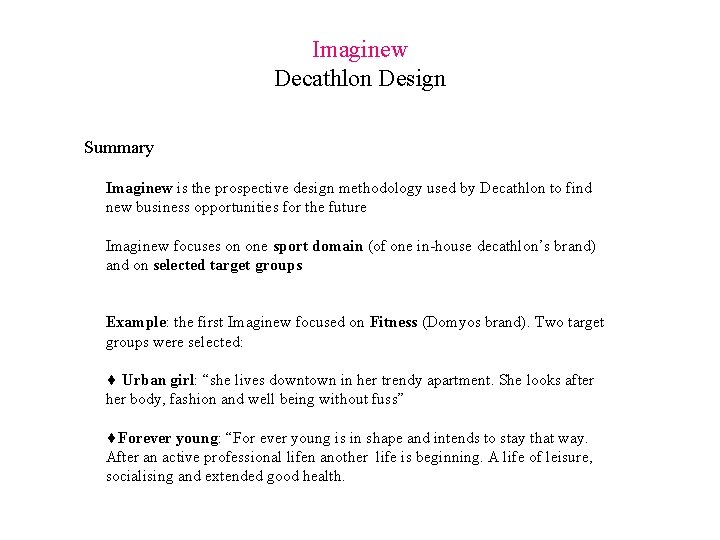 Imaginew Decathlon Design Summary Imaginew is the prospective design methodology used by Decathlon to Imaginew Decathlon Design Summary Imaginew is the prospective design methodology used by Decathlon to