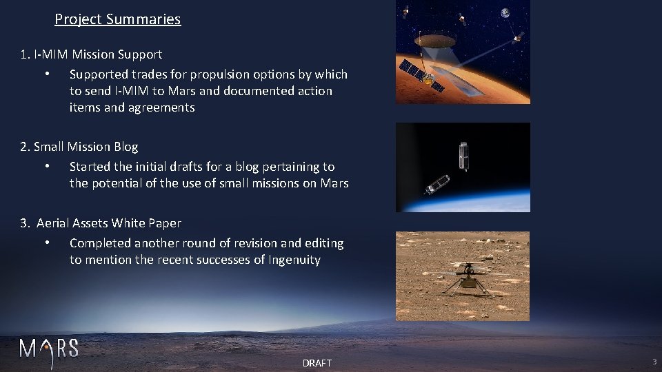 Project Summaries 1. I-MIM Mission Support • Supported trades for propulsion options by which