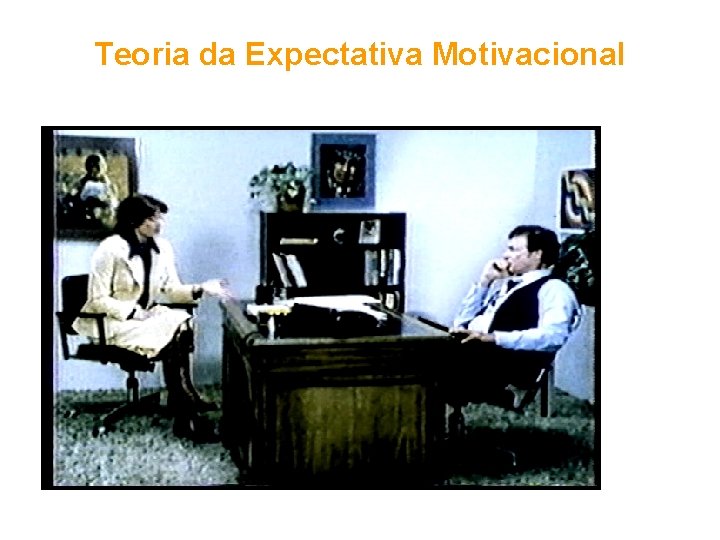 Teoria da Expectativa Motivacional 