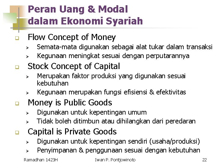 Peran Uang & Modal dalam Ekonomi Syariah q Flow Concept of Money Ø Ø