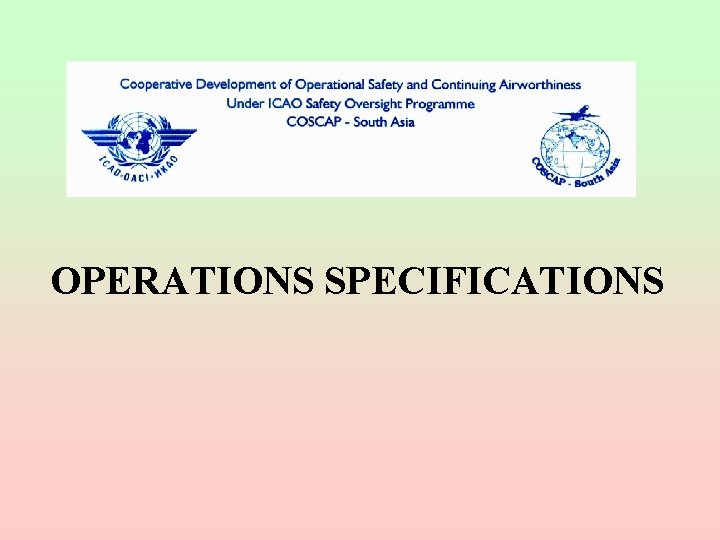 OPERATIONS SPECIFICATIONS 