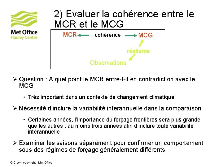 2) Evaluer la cohérence entre le MCR et le MCG MCR cohérence MCG réalisme