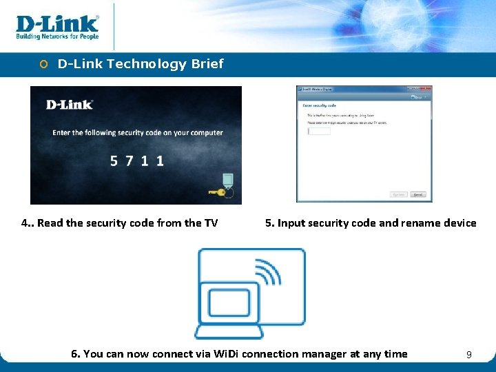o D-Link Technology Brief 4. . Read the security code from the TV 5.