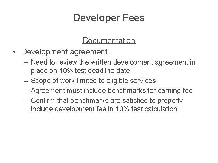 Developer Fees Documentation • Development agreement – Need to review the written development agreement