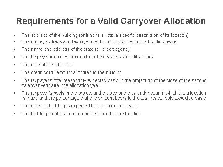 Requirements for a Valid Carryover Allocation • • The address of the building (or