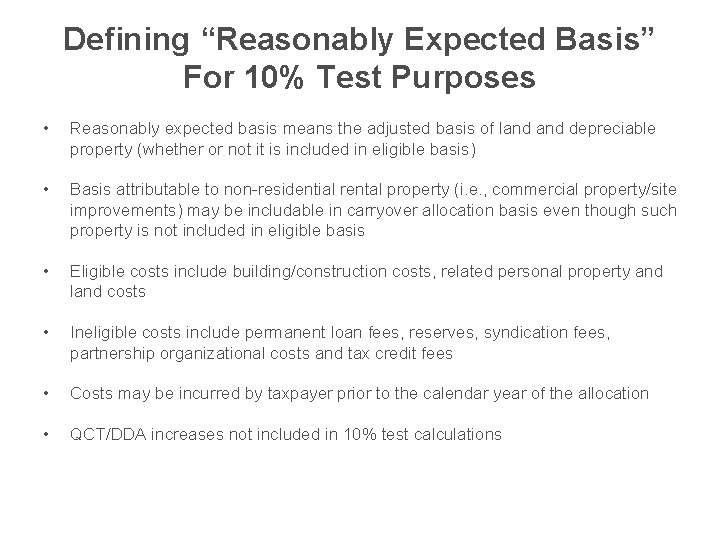 Defining “Reasonably Expected Basis” For 10% Test Purposes • Reasonably expected basis means the