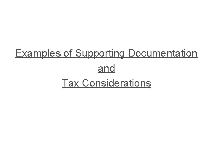 Examples of Supporting Documentation and Tax Considerations 