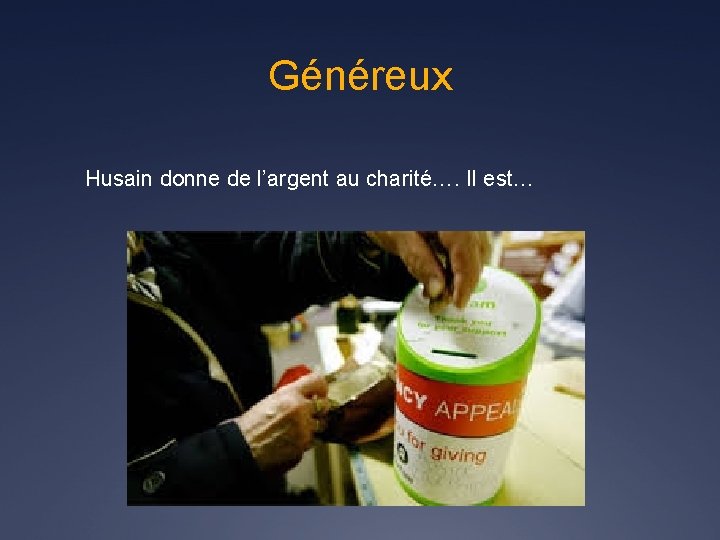 Généreux Husain donne de l’argent au charité…. Il est… 