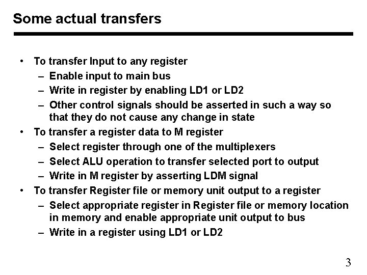 Some actual transfers • To transfer Input to any register – Enable input to Some actual transfers • To transfer Input to any register – Enable input to