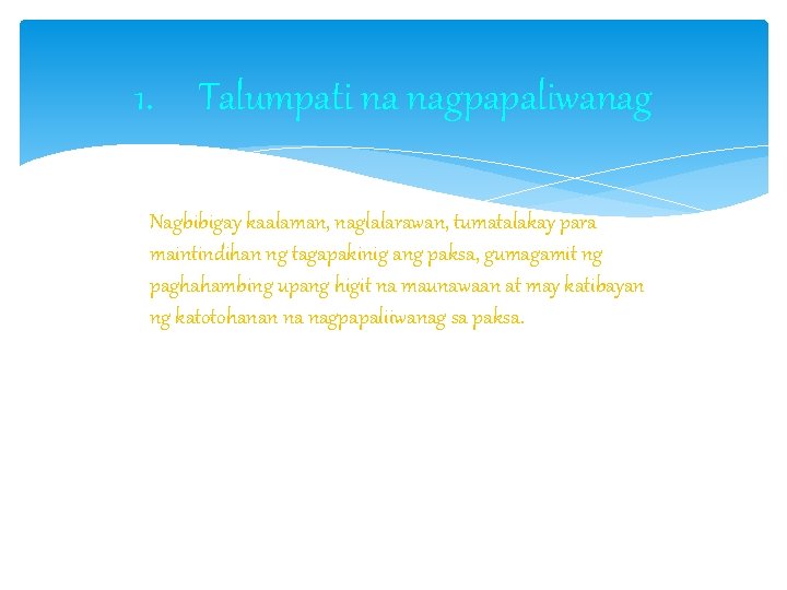 1. Talumpati na nagpapaliwanag Nagbibigay kaalaman, naglalarawan, tumatalakay para maintindihan ng tagapakinig ang paksa,