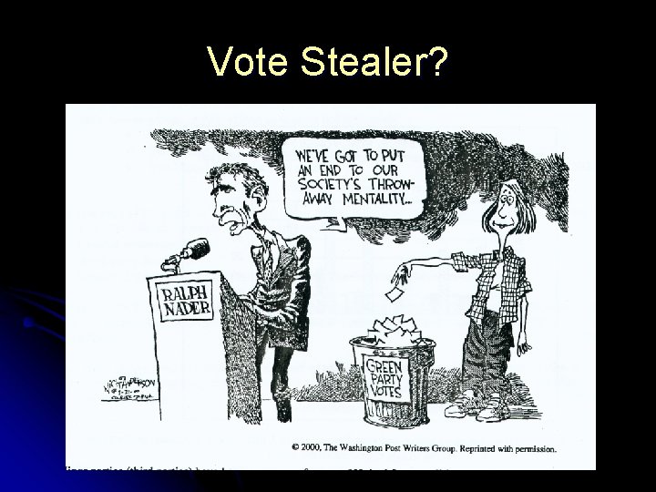 Vote Stealer? Vote Stealer?