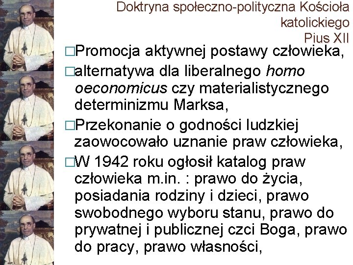 Doktryna społeczno-polityczna Kościoła katolickiego Pius XII �Promocja aktywnej postawy człowieka, �alternatywa dla liberalnego homo