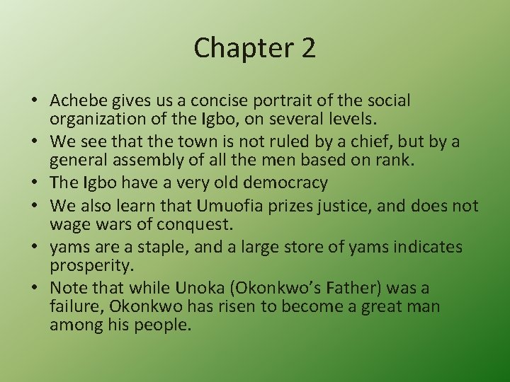 Chapter 2 • Achebe gives us a concise portrait of the social organization of