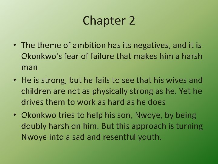 Chapter 2 • The theme of ambition has its negatives, and it is Okonkwo's