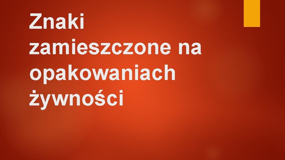 Znaki zamieszczone na opakowaniach żywności 