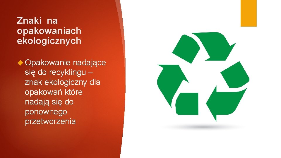 Znaki na opakowaniach ekologicznych Opakowanie nadające się do recyklingu – znak ekologiczny dla opakowań