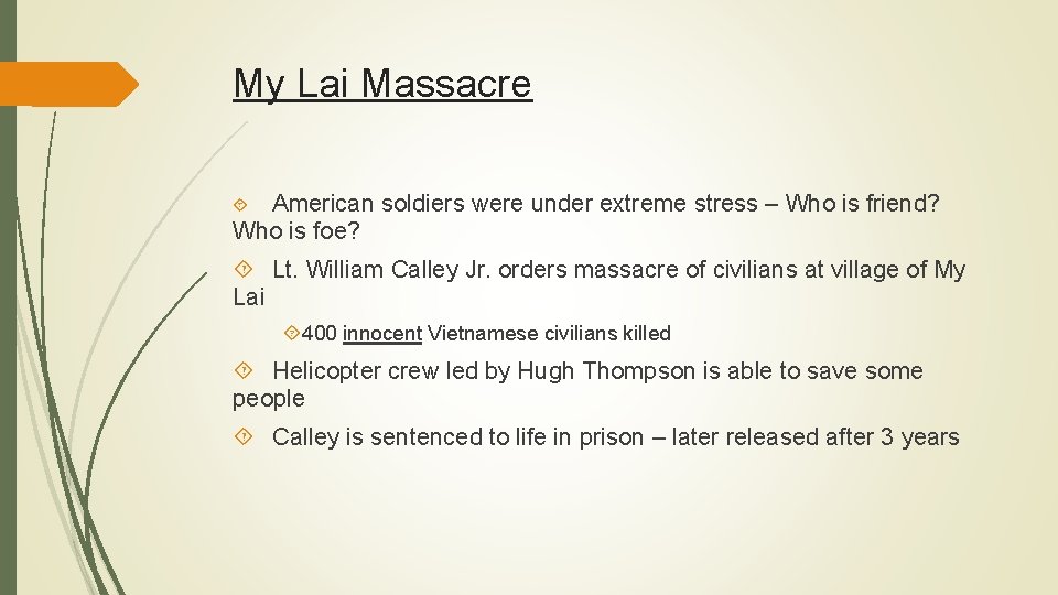 My Lai Massacre American soldiers were under extreme stress – Who is friend? Who