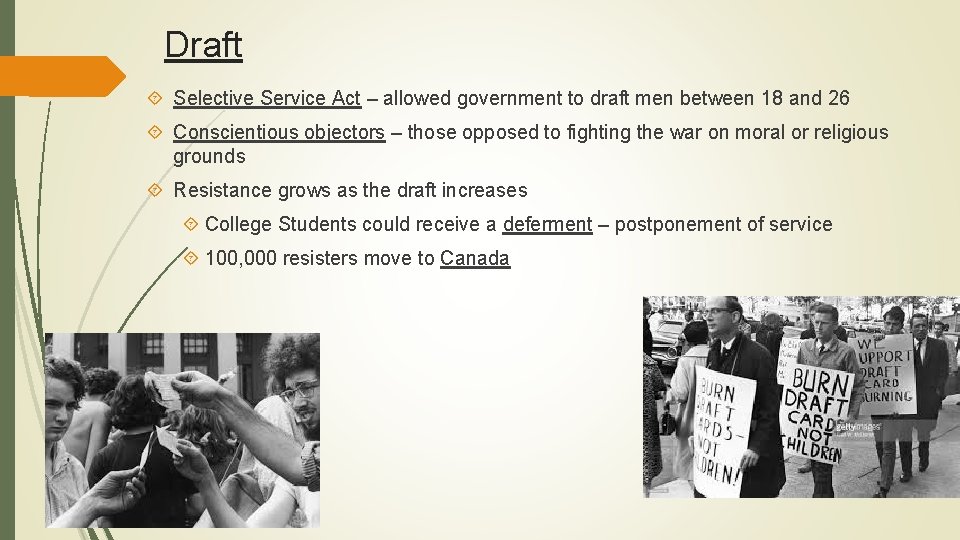 Draft Selective Service Act – allowed government to draft men between 18 and 26
