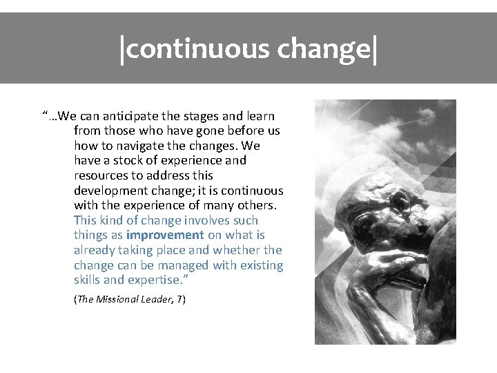 |continuous change| “…We can anticipate the stages and learn from those who have gone