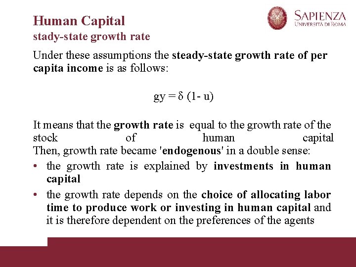 Human Capital stady-state growth rate Under these assumptions the steady-state growth rate of per