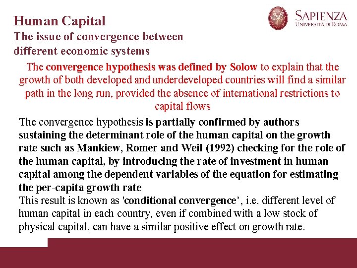 Human Capital The issue of convergence between different economic systems The convergence hypothesis was