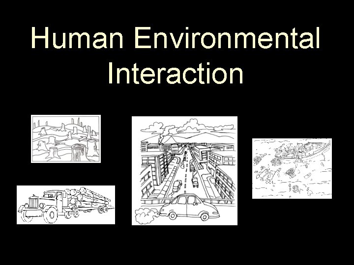 Human Environmental Interaction 