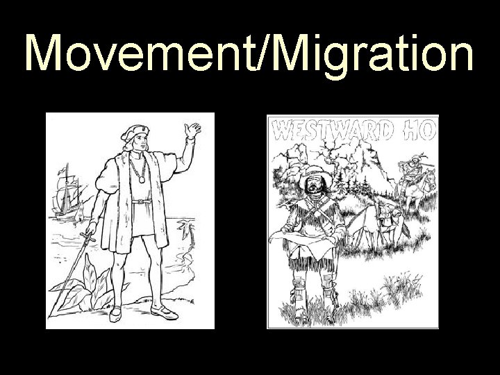 Movement/Migration 