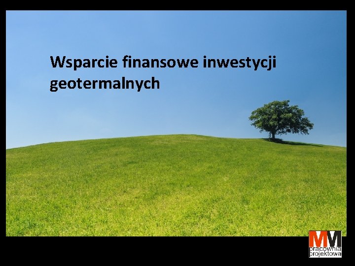 Wsparcie finansowe inwestycji geotermalnych 