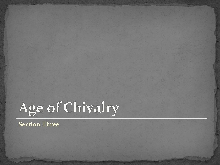 Age of Chivalry Section Three 