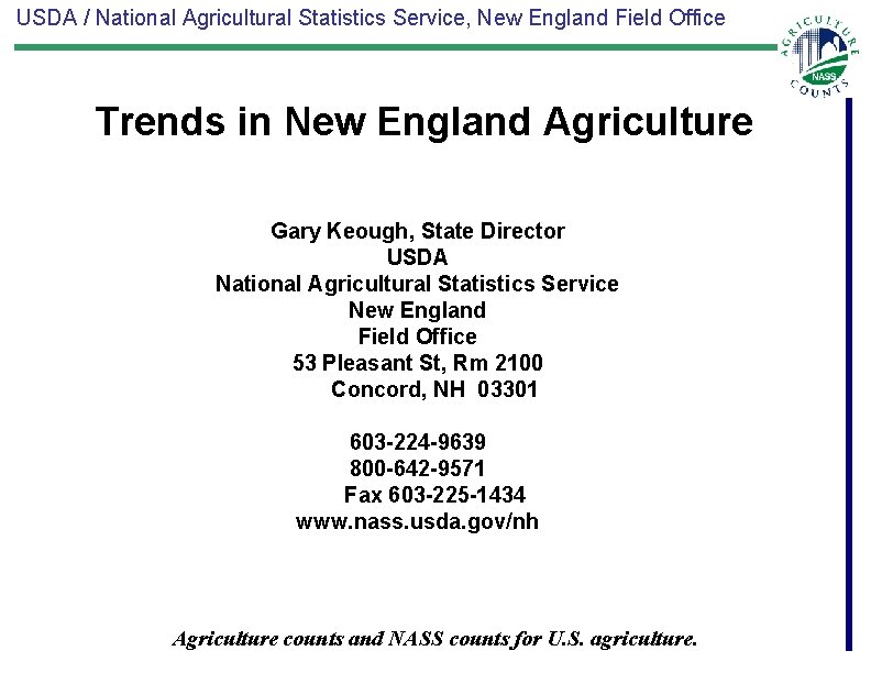 USDA / National Agricultural Statistics Service, New England Field Office Trends in New England