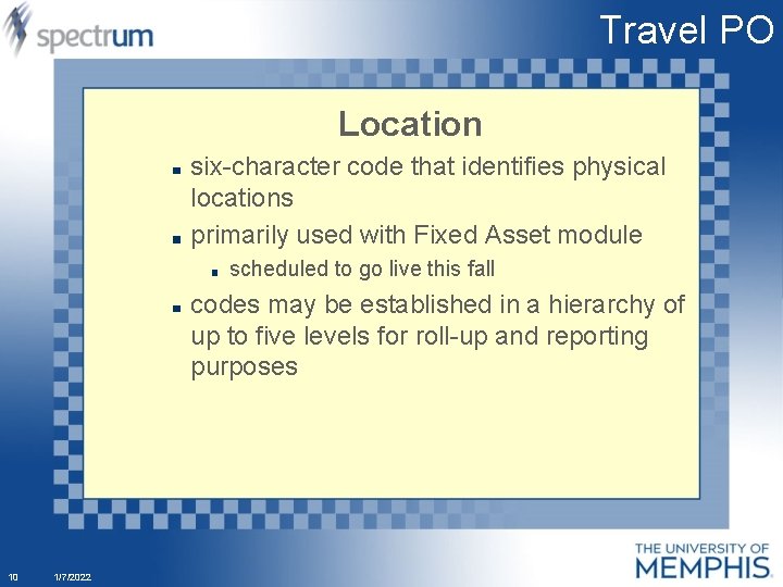 Travel PO Location six-character code that identifies physical locations primarily used with Fixed Asset