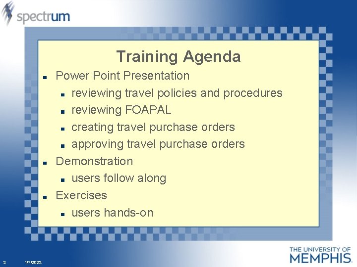 Training Agenda Power Point Presentation reviewing travel policies and procedures reviewing FOAPAL creating travel