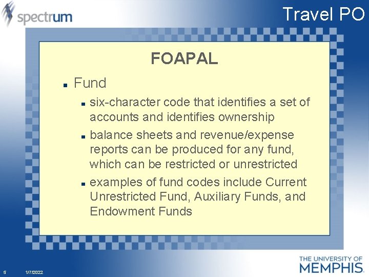 Travel PO FOAPAL Fund six-character code that identifies a set of accounts and identifies