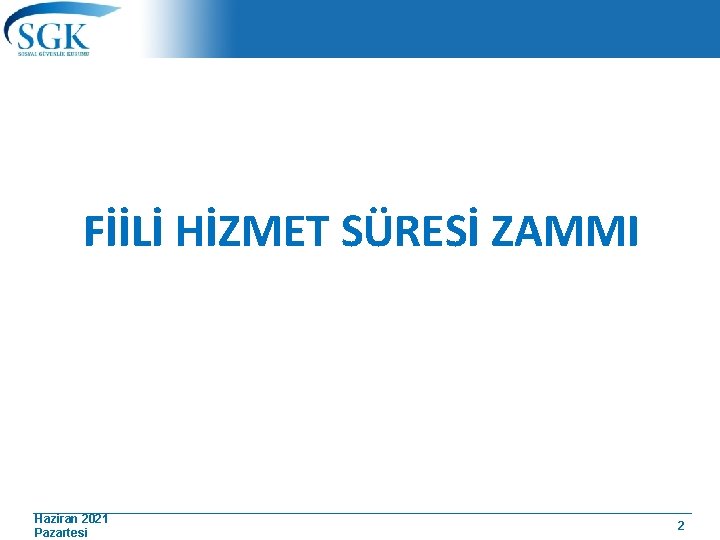 FİİLİ HİZMET SÜRESİ ZAMMI Haziran 2021 Pazartesi 2 