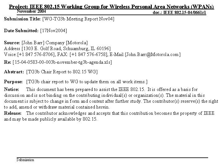Project: IEEE 802. 15 Working Group for Wireless Personal Area Networks (WPANs) November 2004