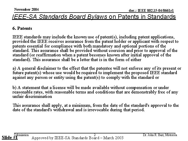 November 2004 doc. : IEEE 802. 15 -04/0661 r 1 IEEE-SA Standards Board Bylaws