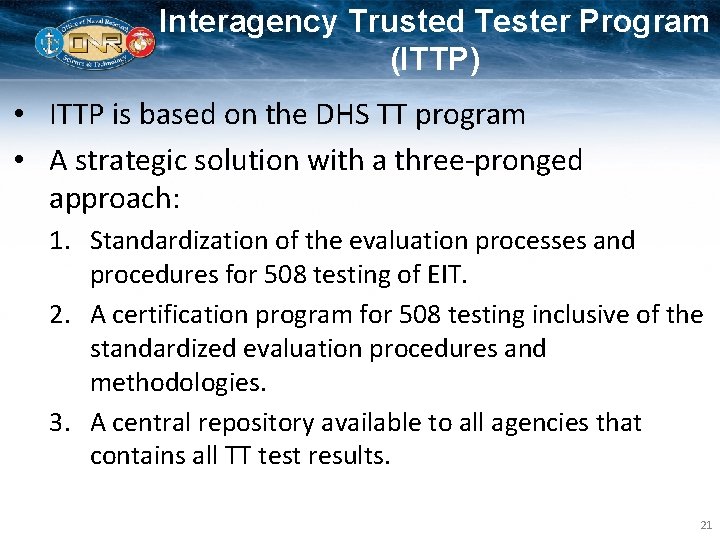 Interagency Trusted Tester Program (ITTP) • ITTP is based on the DHS TT program