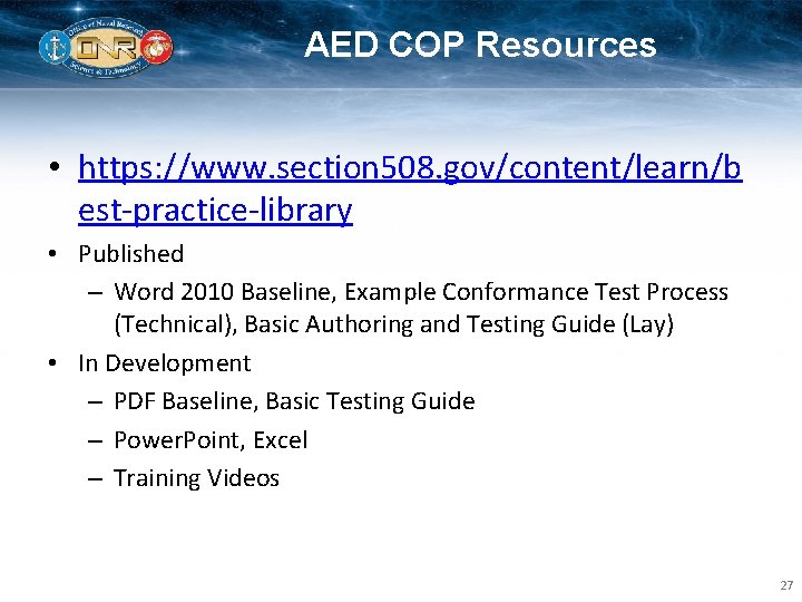 AED COP Resources • https: //www. section 508. gov/content/learn/b est-practice-library • Published – Word