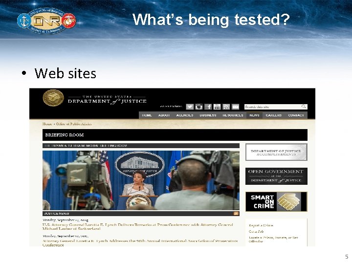 What’s being tested? • Web sites – DOJ News page 5 