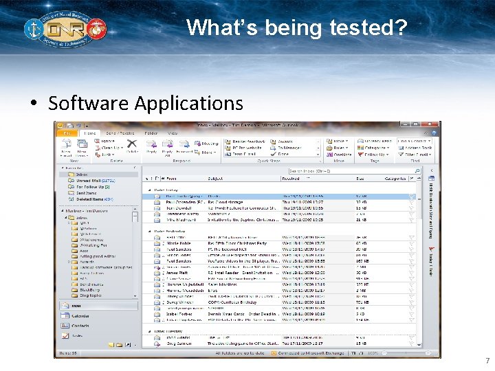 What’s being tested? • Software Applications – Runs in its own “Client” 7 